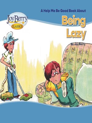 cover image of Help Me Be Good Book about Being Lazy